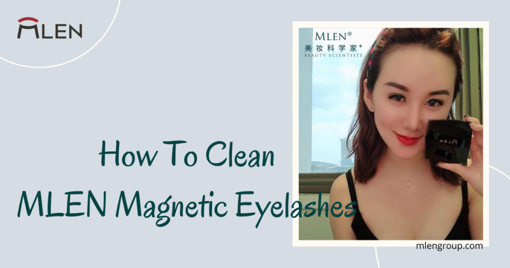 mlen group open graph blog post how to clean magnetic eyelashes